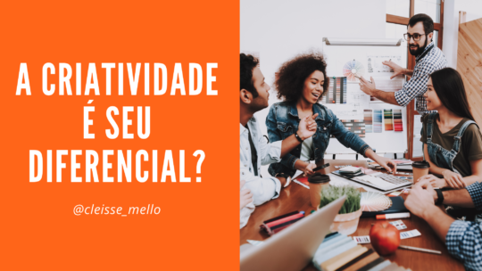 A Criatividade é seu diferencial?