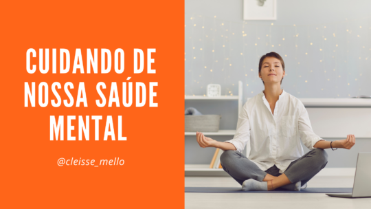 Cuidando de nossa saúde mental