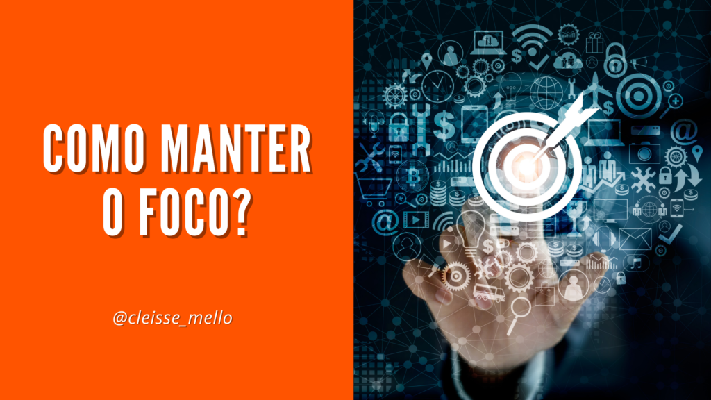 Como Manter O Foco - Blog