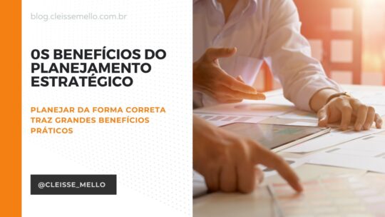 Os benefícios do planejamento estratégico