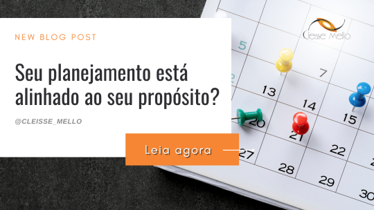 Seu planejamento está alinhado ao seu propósito?