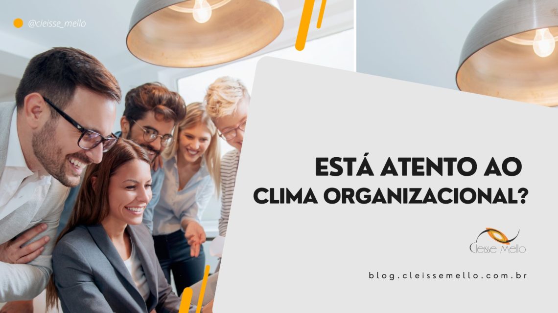 Está atento ao clima organizacional?