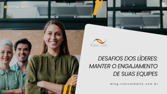 Desafios dos líderes: Manter o engajamento de suas equipes